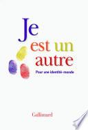 Je est un autre. Pour une identité-monde