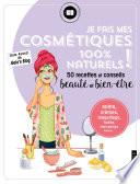 Je fais mes cosmétiques 100 % naturels !