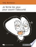 Je ferme les yeux pour couvrir l'obscurité