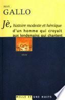 Jè, histoire modeste et héroïque d'un homme qui croyait aux lendemains qui chantent