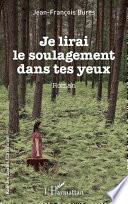 Je lirai le soulagement dans tes yeux