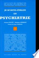 Je m'auto-évalue en psychiatrie