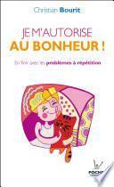 Je m'autorise au bonheur !