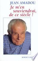 Je m'en souviendrai de ce siècle !