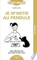 Je m'initie au pendule, c'est malin