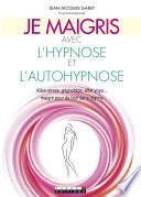 Je maigris avec l'hypnose et l'autohypnose