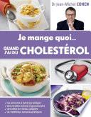 Je mange quoi... quand j'ai du cholestérol