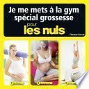 Je me mets à la gym spécial grossesse pour les Nuls