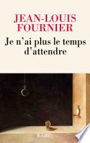 Je n'ai plus le temps d'attendre