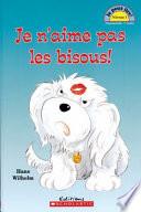Je n'aime pas les bisous!