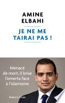 Je ne me tairai pas ! - Menacé de mort, il brise l'omerta face à l'islamisme
