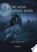 Je ne serai jamais seule