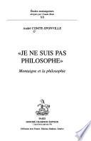Je ne suis pas philosophe