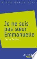 Je ne suis pas sœur Emmanuelle
