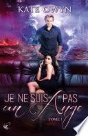 Je ne suis pas un ange - Tome 1