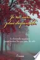 Je ne suis plus disponible