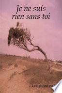 Je ne suis rien sans toi