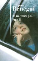 Je ne veux pas être là