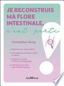 Je reconstruis ma flore intestinale, c’est parti !