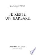 Je reste un barbare