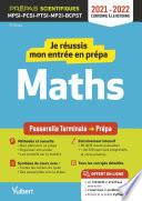Je réussis mon entrée en prépa scientifique. Mathématiques