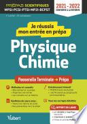 Je réussis mon entrée en prépa scientifique. Physique-Chimie