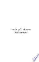 Je sais qu'il vit mon rédempteur. Tome 2