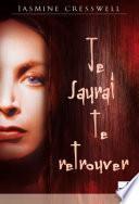 Je saurai te retrouver