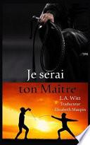 Je Serai Ton Maitre