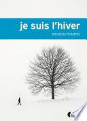 Je suis l'hiver