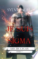 Je suis le Sigma