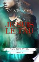 Je suis le Tau