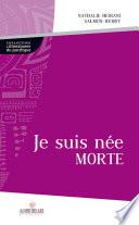 Je suis née morte