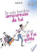 Je suis tombée amoureuse de lui le jour où je l'ai quitté