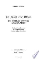 Je suis un rêve et autres contes exemplaires