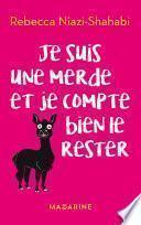 Je suis une merde et je compte bien le rester
