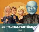 Je t'aurai, Fantomas !
