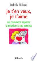Je t'en veux, je t'aime
