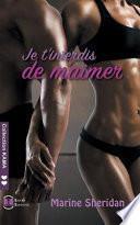 Je t'interdis de m'aimer