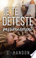 Je te déteste passionnément