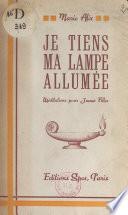 Je tiens ma lampe allumée