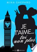 Je t’aime… toi non plus - 3