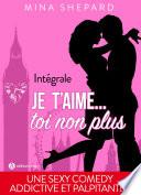 Je t’aime… toi non plus (l’intégrale)