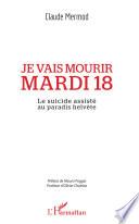 Je vais mourir mardi 18