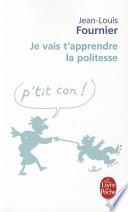 Je vais t'apprendre la politesse