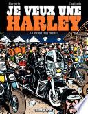 Je veux une Harley (Tome 1) - La vie est trop courte
