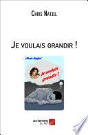 Je voulais grandir !