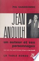 Jean Anouilh, un auteur et ses personnages