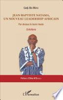 Jean-Baptiste Natama, un nouveau leadership africain