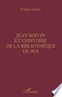 Jean Boivin et l'histoire de la bibliothèque du Roi